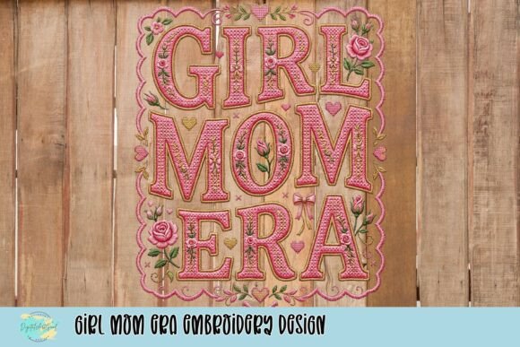 Girl Mom Era Embroidery Design Review